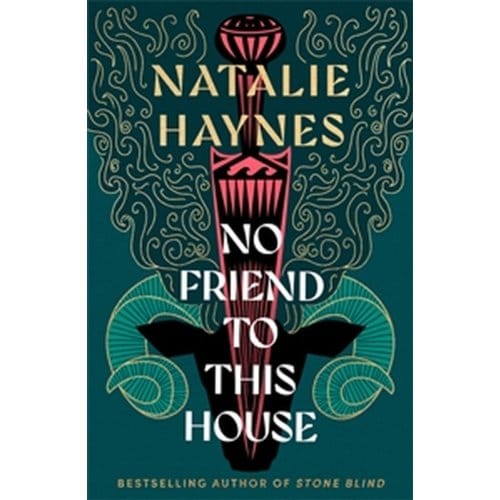 No Friend To This House - Natalie Haynes