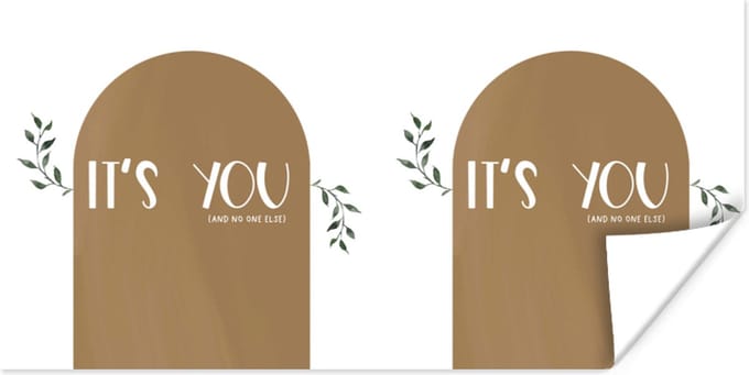 Poster It's you and no one else - Spreuken - Quotes - Liefde - 40x20 cm