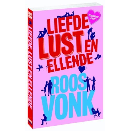 Liefde, Lust En Ellende - Roos Vonk