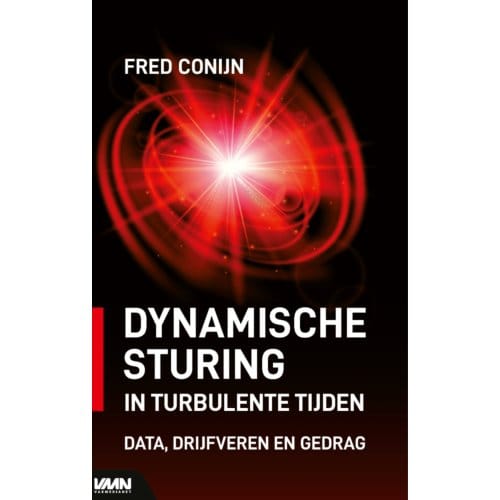 Dynamische Sturing In Turbulente Tijden - Fred Conijn