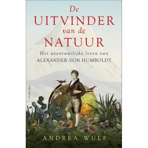 De Uitvinder Van De Natuur - Andrea Wulf