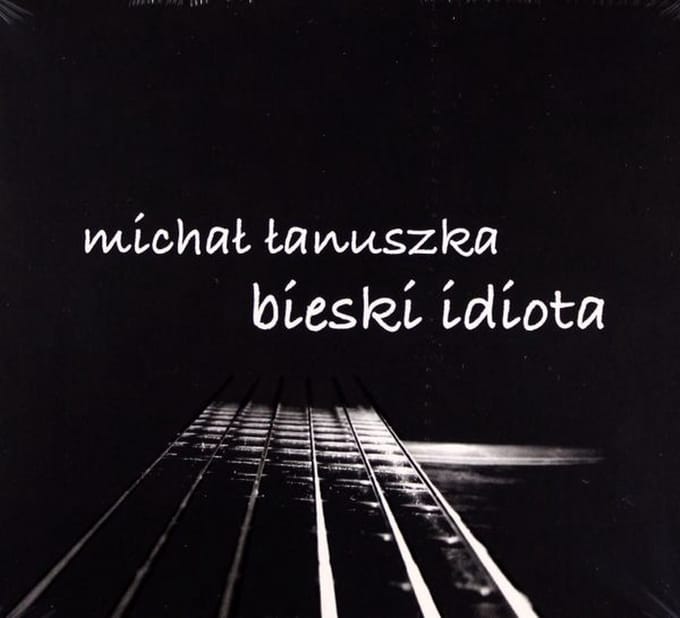 Michał Łanuszka: Bieski idiota [CD]