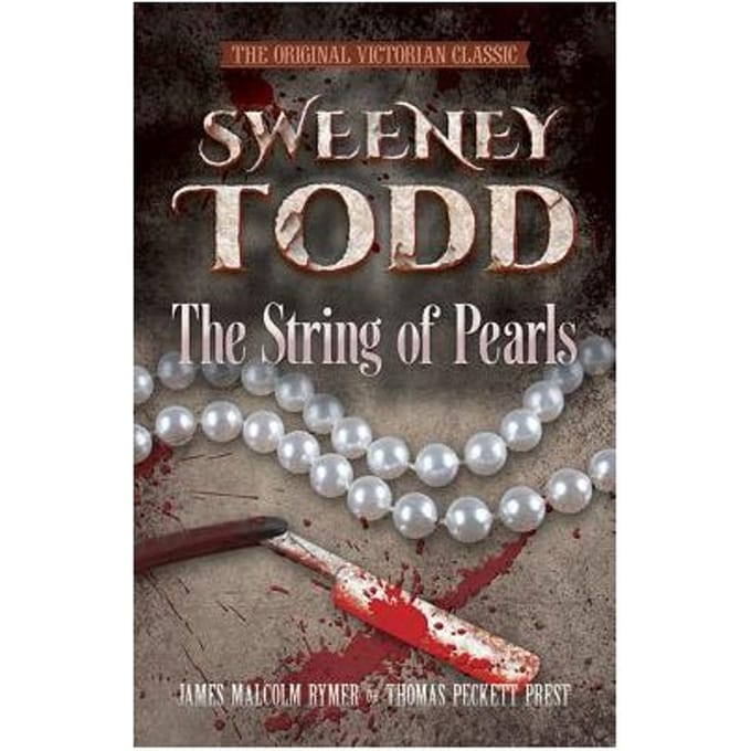 Sweeney Todd -- The String Of Pearls - James Malcolm Rymer
