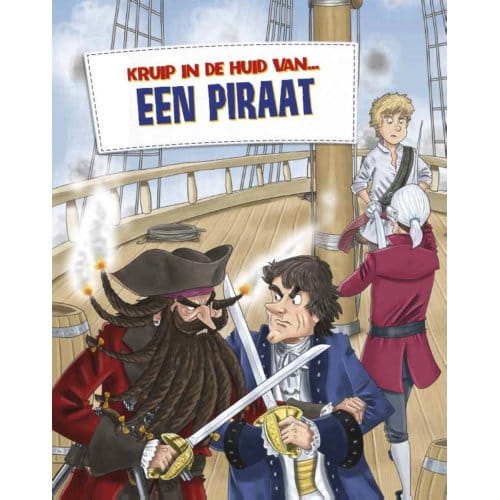 Een Piraat - Kruip In De Huid Van... - Alice Peebles