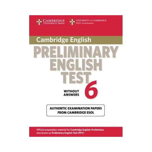 Cambridge Preliminary English Test 6 Student's Book Without Answers - Cambridge ESOL