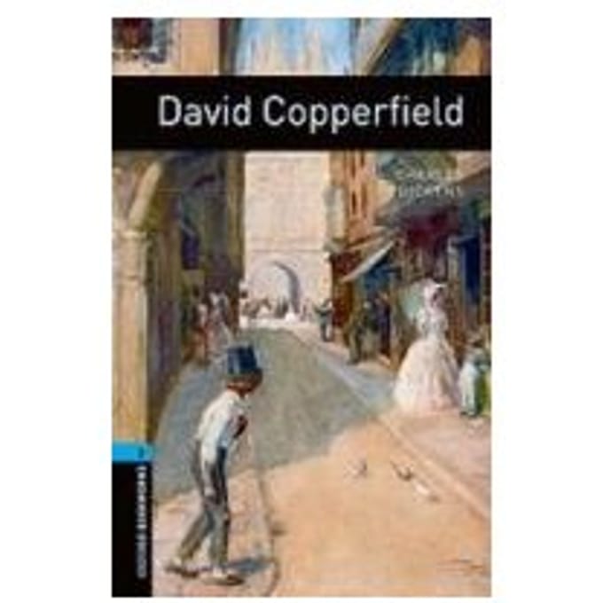 Oxford Bookworms Library: Level 5:: David Copperfield - Charles Dickens