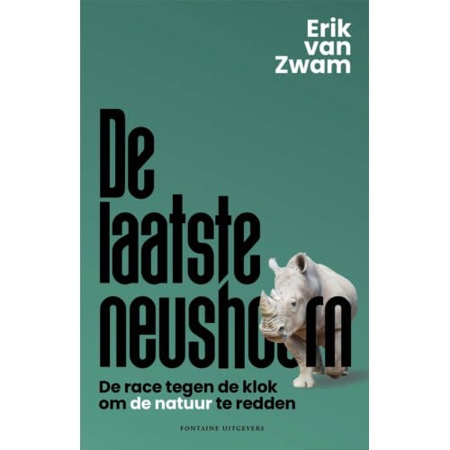 De Laatste Neushoorn - Erik van Zwam