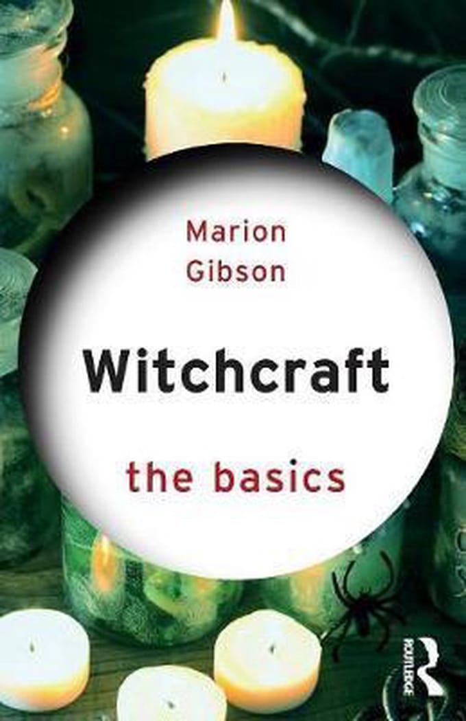 Witchcraft: The Basics - Marion Gibson