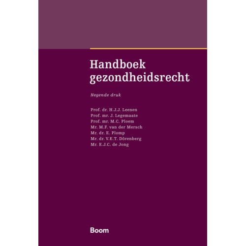 Handboek Gezondheidsrecht - Boom Masterreeks - H.J.J. Leenen