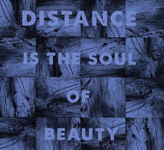 Distance Is The Soul Of Beauty