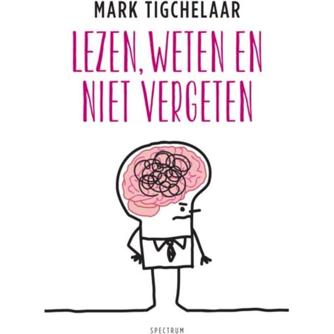 Lezen, Weten En Niet Vergeten - Mark Tigchelaar