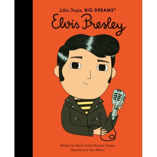 Elvis Presley - Little People, Big Dreams - Maria Isabel Sanchez Vegara