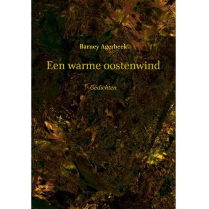 Een Warme Oostenwind - Barney Agerbeek