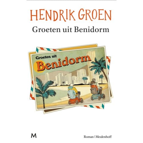 Groeten Uit Benidorm - Hendrik Groen