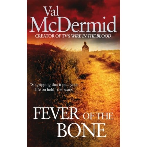 Fever Of The Bone - Val McDermid