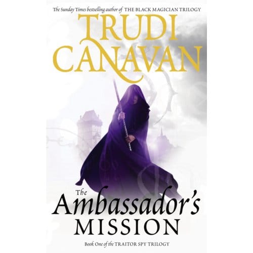 The Ambassador's Mission - Traitor Spy - Trudi Canavan