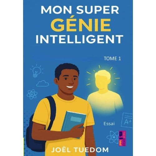 Mon Super Génie Intelligent - Joël Tuedom