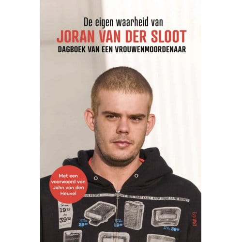 De Eigen Waarheid Van Joran Van Der Sloot - Joran van der Sloot