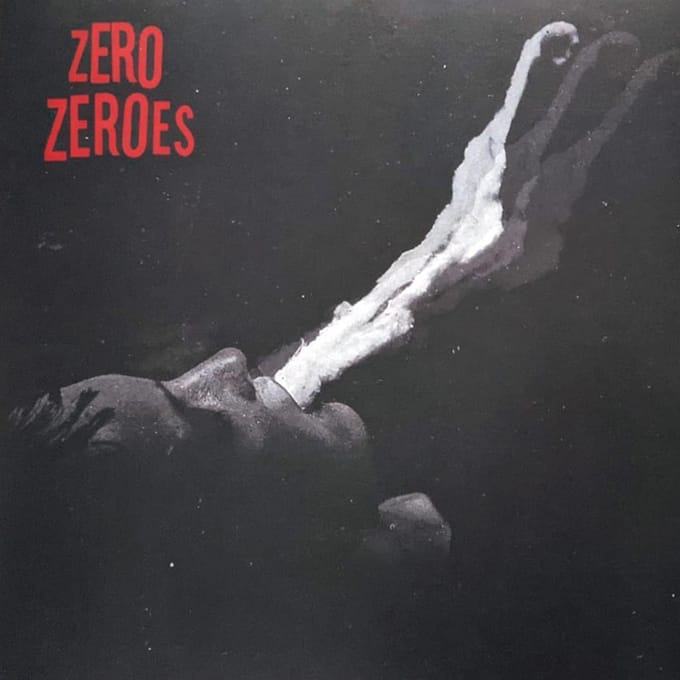 Zero Zeroes - Zero Zeroes (2nd) (LP)