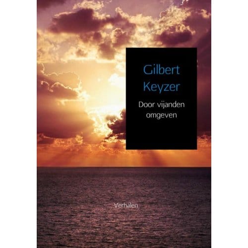 Door Vijanden Omgeven - Gilbert Keyzer
