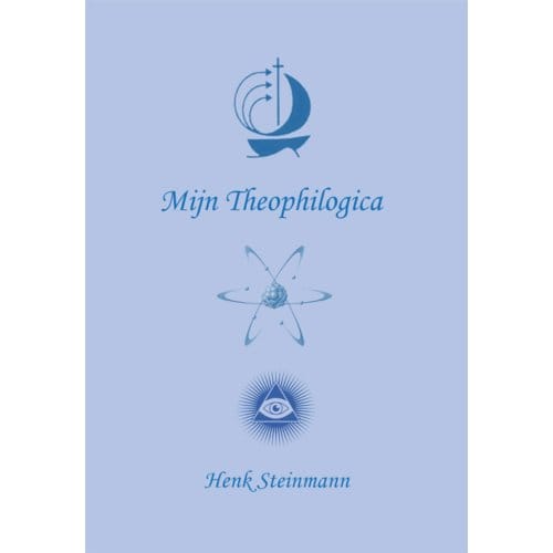 Mijn Theophilogica - Henk Steinmann