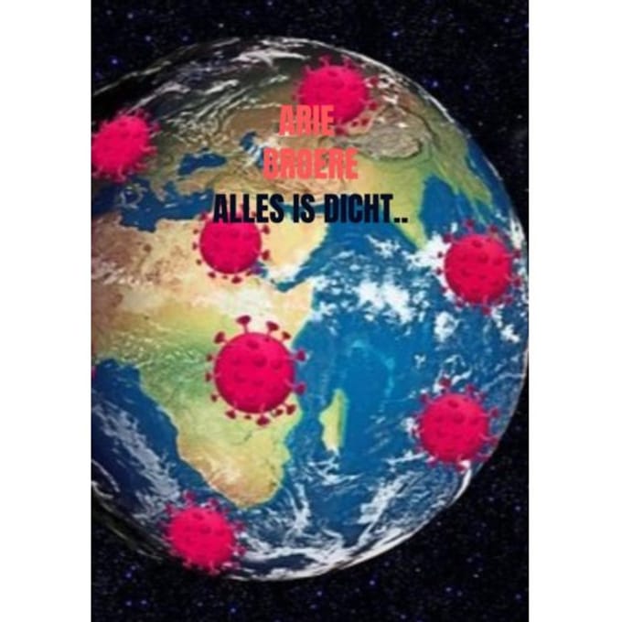 Alles Is Dicht.. - Arie Broere