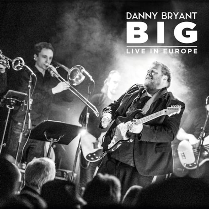 Danny Bryant - Big (Live In Europe) (2 CD)