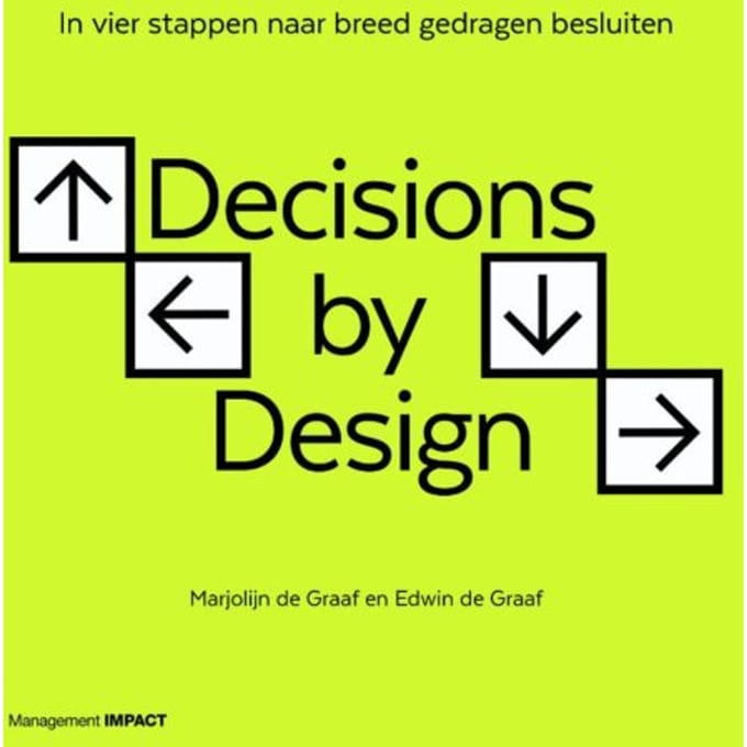 Decisions By Design - Marjolijn de Graaf