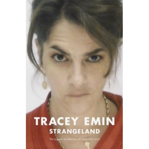 Strangeland - Tracey Emin