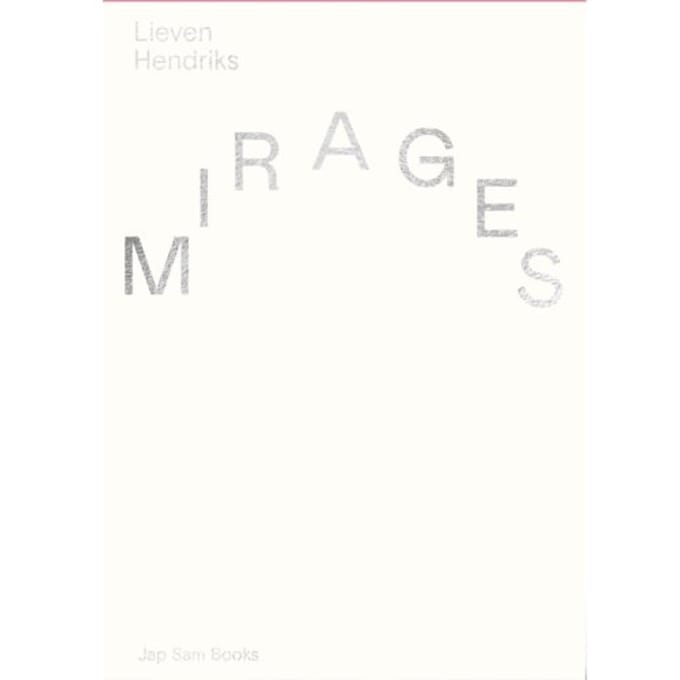 Mirages - Lieven Hendriks