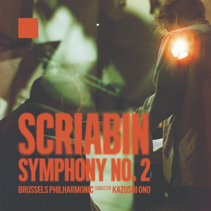 Scriabin - Symphony No. 2 - Brussels Philharmonic & Kazushi