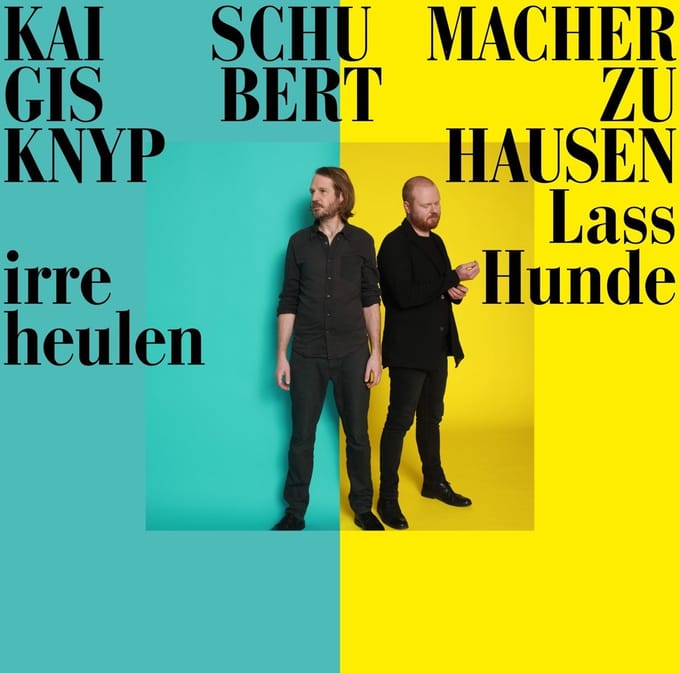 Gisbert zu Knyphausen & Kai Schumacher - Lass Irre Hunde Heulen (LP)