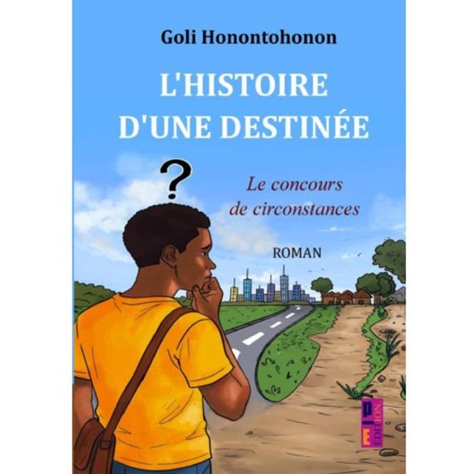 L'Histoire D'Une Destinée - Goli Honontohonon