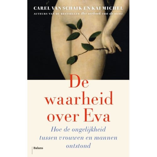 De Waarheid Over Eva - Carel van Schaik