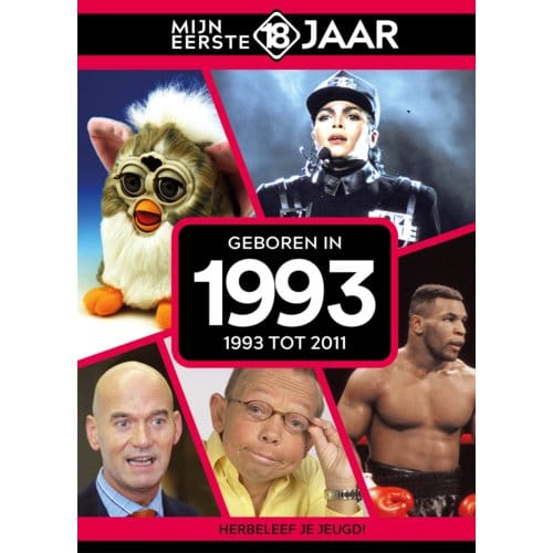 Geboren In 1993 - Mijn Eerste 18 Jaar - Mijn eerste 18 jaar