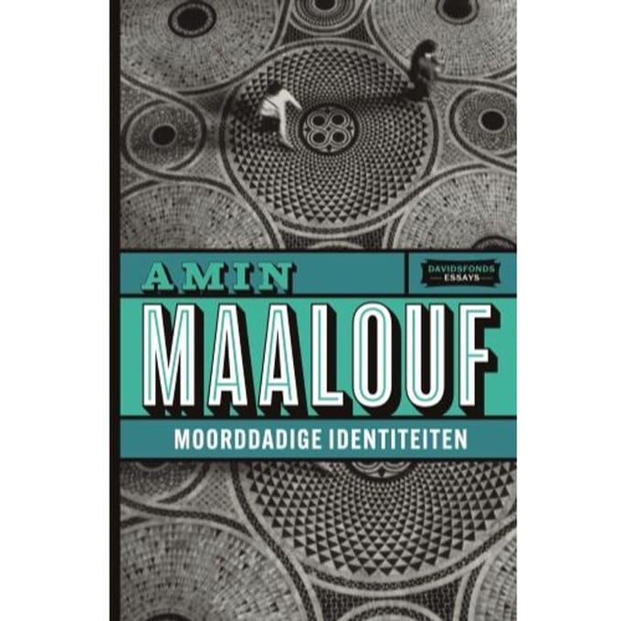 Moorddadige Identiteiten - Amin Maalouf