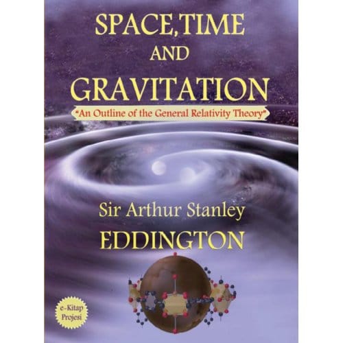 Space, Time And Gravitation - Sir Arthur Stanley Eddington
