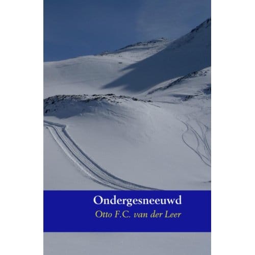 Ondergesneeuwd - Otto F.C. van der Leer