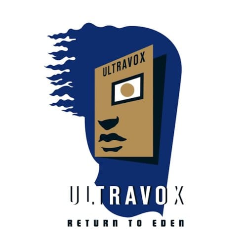 Return To Eden - Ultravox