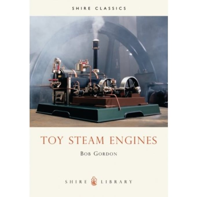 Toy Steam Engines - Shire Library - Bob Gordon