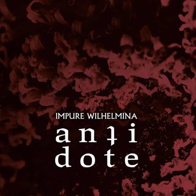 Impure Wilhelmina - Antidote CD