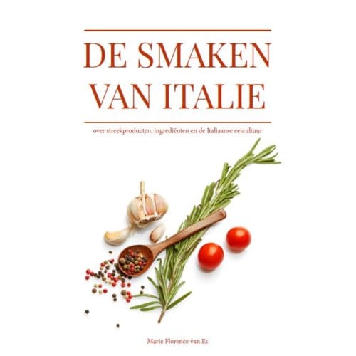 De Smaken Van Italië - Marie Florence van Es