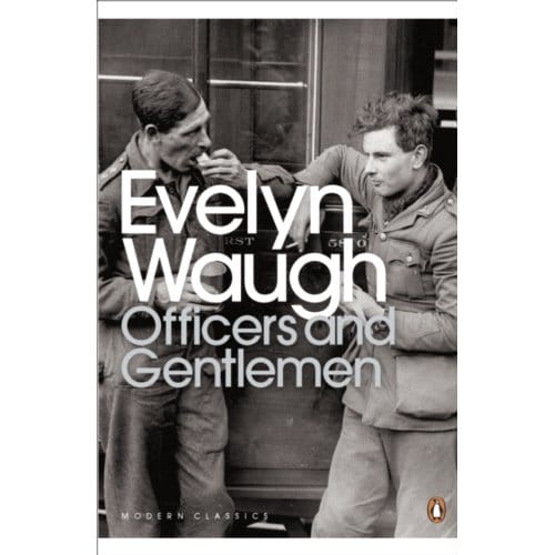 Officers And Gentlemen - Penguin Modern Classics - Evelyn Waugh