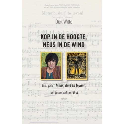 Kop In De Hoogte, Neus In De Wind - Dick Witte