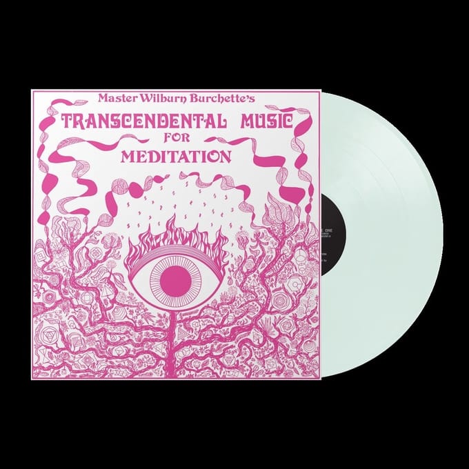 Master Wilburn Burchette - Transcendental Music For Meditation (LP) (Coloured Vinyl)