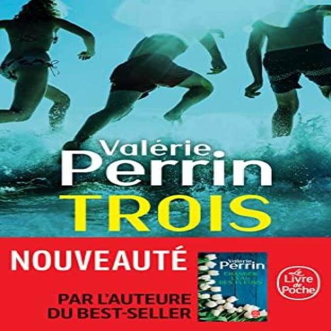 Trois par Valerie Perrin Livre de poche 9782253936145