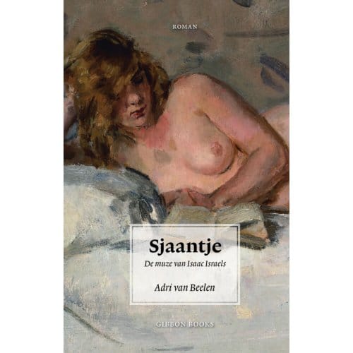 Sjaantje. De Muze Van Isaac Israels - Adri van Beelen