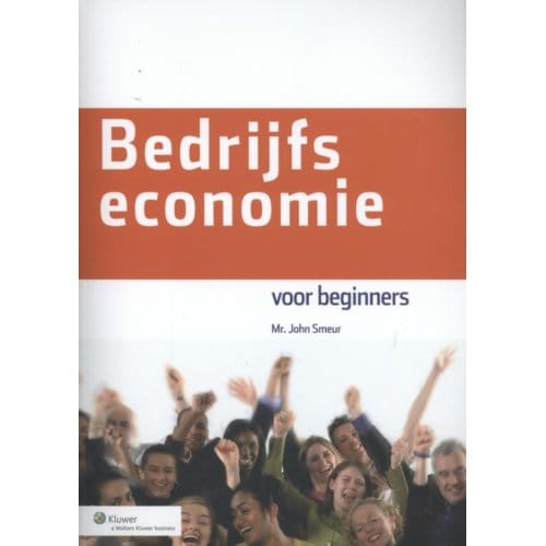 Bedrijfseconomie Voor Beginners - John Smeur