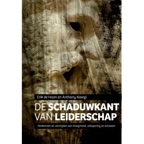 De Schaduwkant Van Leiderschap - Erik de Haan