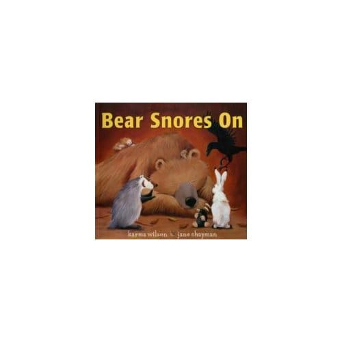 Bear Snores On - Karma Wilson